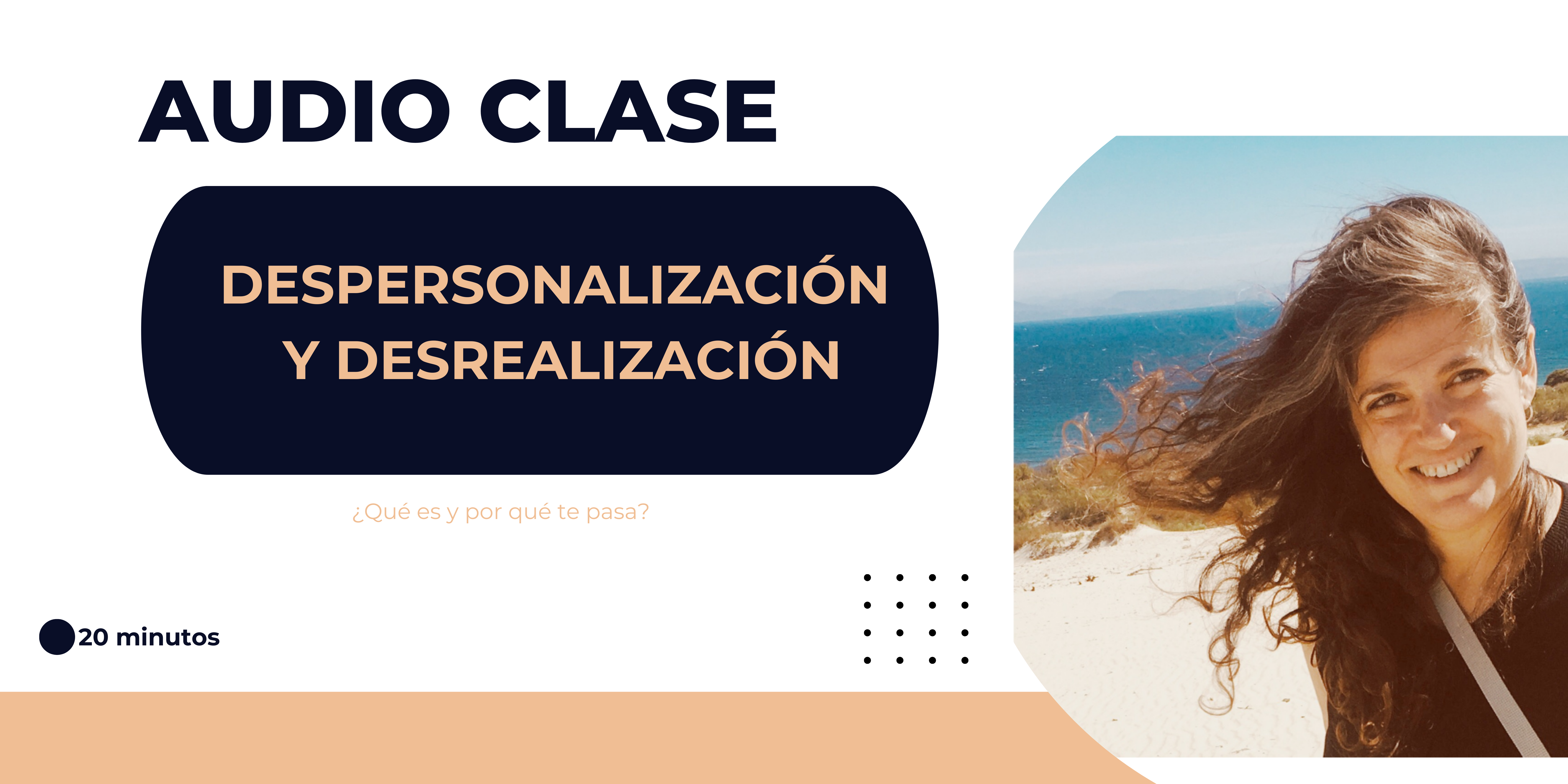 Despersonalización y desrealización.